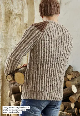 ??  ?? This jumper’s raglan sleeves make for a neat, snug fit over the shoulders.
