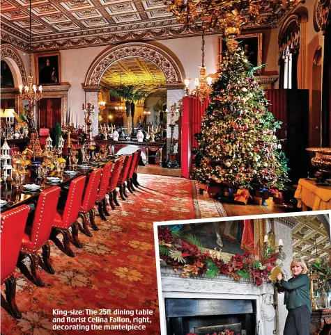  ?? ?? King-size: The 25ft dining table and florist Celina Fallon, right, decorating the mantelpiec­e