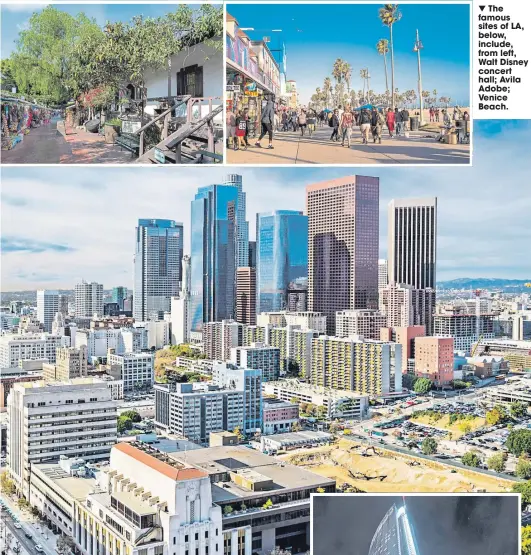  ??  ?? The famous sites of LA, below, include, from left, Walt Disney concert hall; Avila Adobe; Venice Beach.