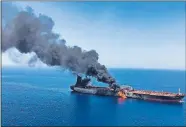  ?? [ISNA VIA THE ASSOCIATED PRESS] ?? In this June 13 photo, an oil tanker is on fire in the Gulf of Oman.