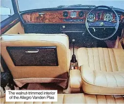  ?? ?? The walnut-trimmed interior of the Allegro Vanden Plas