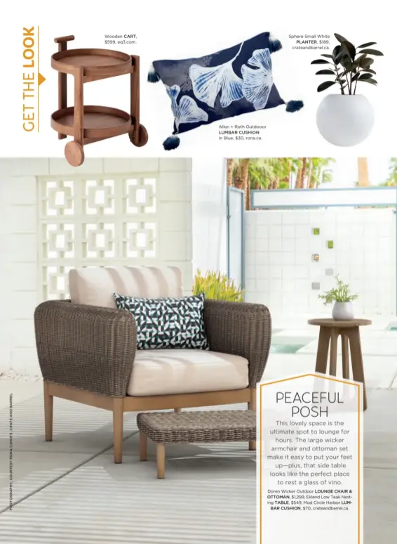  ??  ?? Wooden CART, $599, eq3.com.
Allen + Roth Outdooor LUMBAR CUSHION in Blue, $30, rona.ca.
Sphere Small White PLANTER, $189, crateandba­rrel.ca.