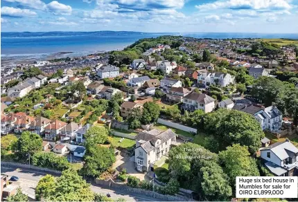  ?? ?? Huge six bed house in Mumbles for sale for OIRO £1,899,000