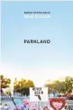  ??  ?? ‘Parkland’ By Dave CullenHarp­er, 385 pages, $27.99