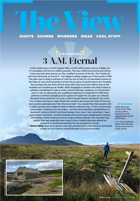  ?? ?? UP IN SMOKE Climb the scree cones of the Paps of Jura, with a trig point on the highest Beinn an Òir (2575 feet).
Inset: The boathouse where the cash was burnt is now part of a golf course.