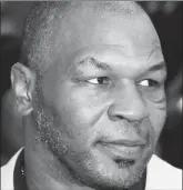  ??  ?? Mike Tyson