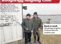  ??  ?? Back to work Roughrigg Angling Club are back for another year
