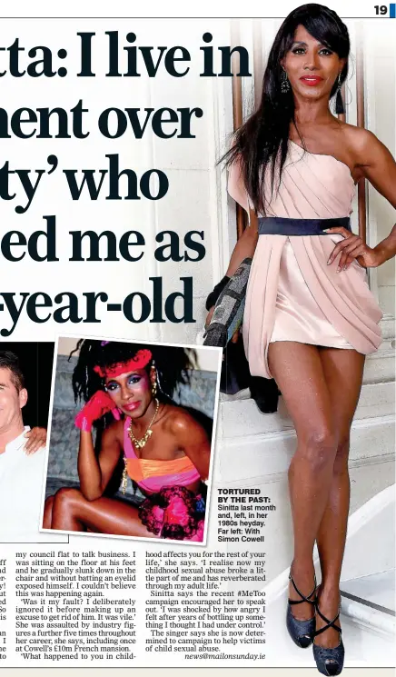  ??  ?? TORTURED BY THE PAST: Sinitta last month and, left, in her 1980s heyday. Far left: With Simon Cowell