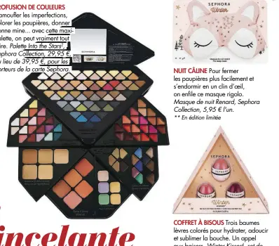  ??  ?? PROFUSION DE COULEURS Camoufler les imperfecti­ons, colorer les paupières, donner bonne mine... avec cette maxipalett­e, on peut vraiment tout
faire. Palette Into the Stars2, Sephora Collection, 29,95 €, au lieu de 39,95 €, pour les porteurs de la carte...