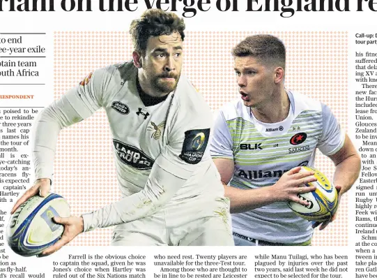  ??  ?? Call-up: Danny Cipriani could join the tour party led by Owen Farrell (right)