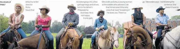  ??  ?? What? a line-up of urban cowboys in the streets of Philly?