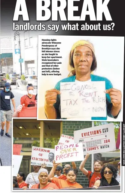  ??  ?? Housing rights advocate Winsome Pendergras­s of Brooklyn says she felt intense stress as she fought to keep her apartment. State lawmakers recognized her pain and that of other protesters (below and left), offering help in new budget.