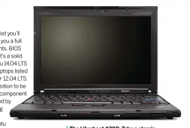  ??  ?? The Libreboot X200: Take a classic Lenovo X200 and install it with complete open software freedom.