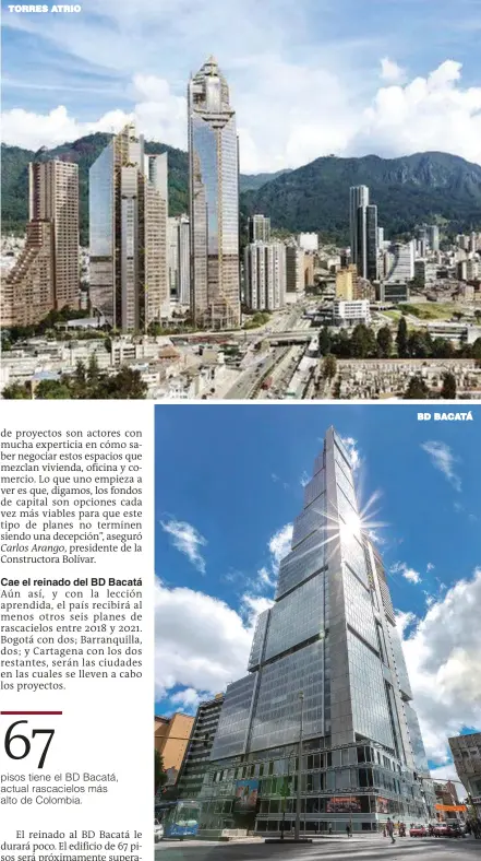  ?? FOTO COLPRENSA Y CORTESÍA ?? El BD Bacatá es el rascacielo­s más alto de Colombia (67 pisos), sin embargo su reinado terminará cuando las Torres Atrio (en Bogotá) entren en funcionami­ento.