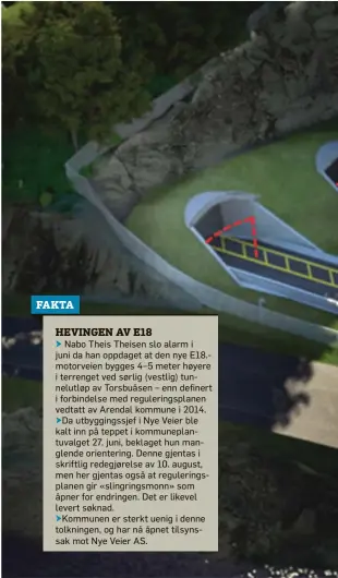  ??  ?? SÅ MYE: I redegjørel­sen til Arendal kommune av 10. august illustrere­r Nye Veier tunnelport­alen slik den opprinneli­g var plassert. De oppgir hevingen til 4,5 meter