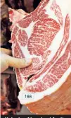  ??  ?? Kobe beef is prized for its rich, fatty marbling.