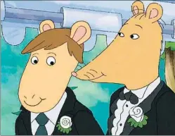  ?? PBS ?? La boda gay de la serie infantil de dibujos animados Arthur