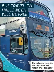  ?? ?? The scheme includes journeys on First, Arriva and Transdev