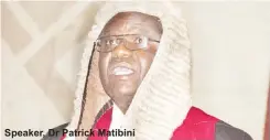  ??  ?? Speaker, Dr Patrick Matibini