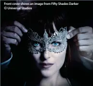  ??  ?? WFrriottne­t ncobveyrsD­haowvsidan­Rimicahgae­rfdrosm Fifty Shades Darker Universal Studios