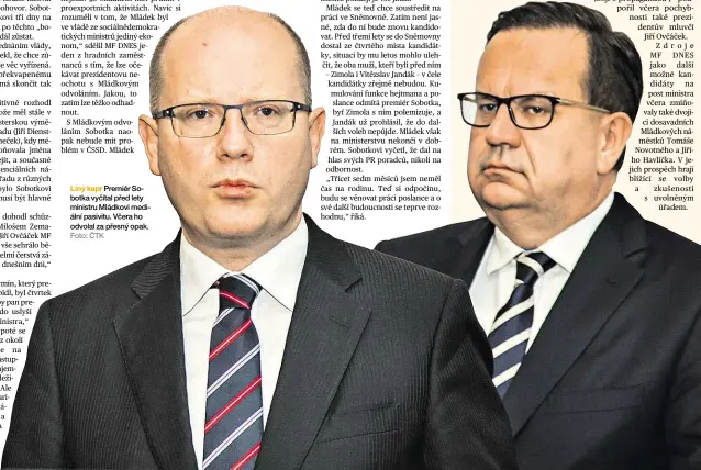  ?? Foto: ČTK ?? Líný kapr Premiér Sobotka vyčítal před lety ministru Mládkovi mediální pasivitu. Včera ho odvolal za přesný opak.