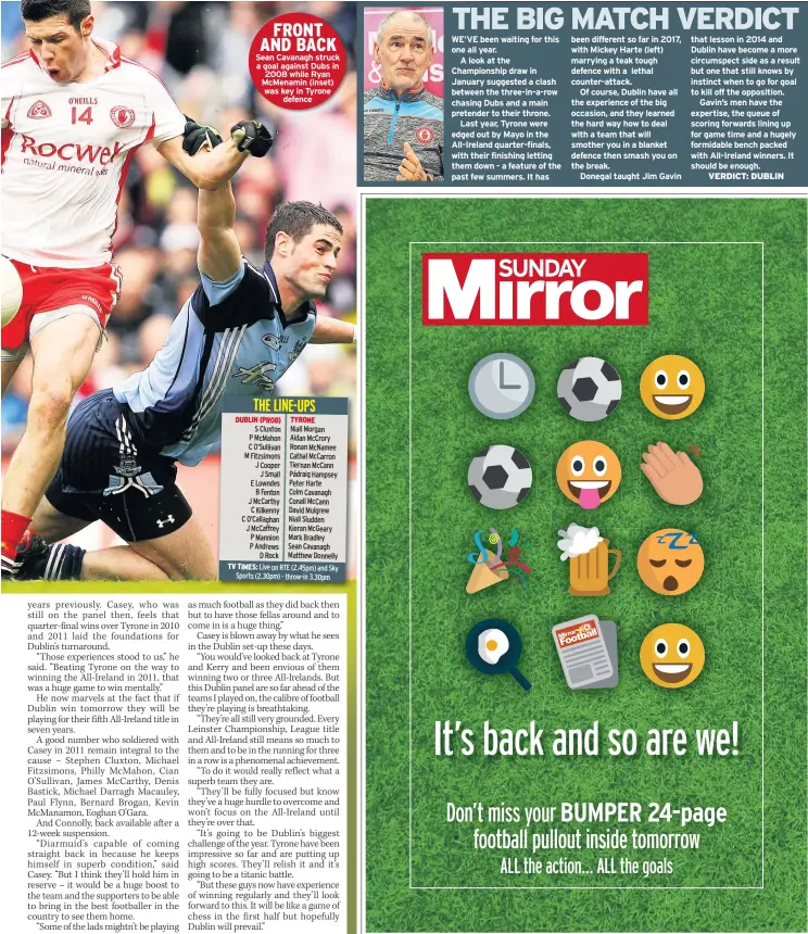  ??  ?? Sean Cavanagh struck a goal against Dubs in 2008 while Ryan Mcmenamin (inset) was key in Tyrone defence WE’VE been waiting for this one all year.
A look at the Championsh­ip draw in January suggested a clash between the three-in-a-row chasing Dubs and...
