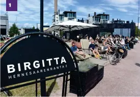  ??  ?? 1 1 CAFé BIRGITTA. Kaféet har fått sitt namn från Heliga Birgittas park som ligger intill.