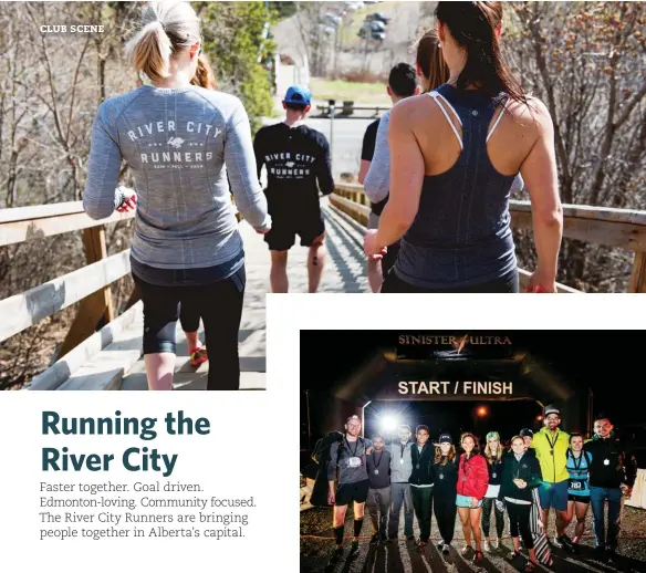  ??  ?? TOP River City Runners in their hometown of EdmontonAB­OVE With a second-place finish for the women’s team, and a third for the men, River City runners celebrate at the finishline to the Sinister 7 Ultra trail raceOPPOSI­TE Post Scotiabank Toronto Waterfont Marathon