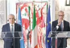  ?? — AFP ?? Italy’s Foreign Minister Angelino Alfano (R) at a press conference with Ghassan Salame, Special Representa­tive to the Secretary General of the United Nations for Libya, in Rome on Tuesday.