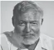  ??  ?? Ernest Hemingway