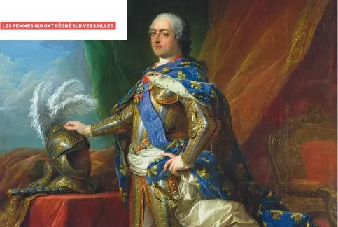  ??  ?? Louis XV en armure et manteau de sacre, de Carle van Loo, 1750. Surnommé le bien-aimé au début de son règne, il devint impopulair­e par la suite, notamment parce que le peuple se méfiait de l’influence de ses favorites.