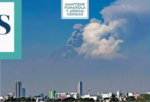  ?? ?? #DONGOYO
Este lunes, el volcán Popocatépe­tl matuvo su actividad con fumarolas y caída de cenizas en municipios de Puebla.
El gobernador Sergio Salomón Céspedes exhortó a la población a usar cubrebocas.