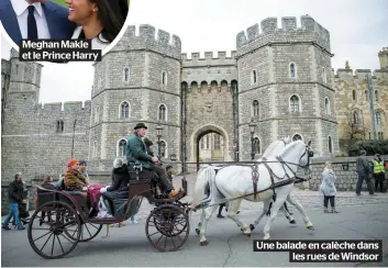  ??  ?? Meghan Makle et le Prince Harry Une balade en calèche dans les rues de Windsor