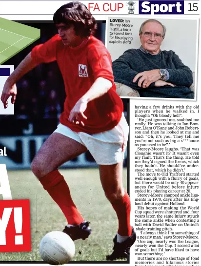  ??  ?? LOVED: Ian Storey-Moore is still a hero to Forest fans for his playing exploits (left)