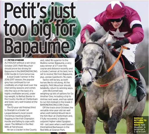  ??  ?? SHOULD RETURN TO WINNING WAYS Petit Mouchoir in tomorrow’s 2.30 in Cork