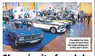  ??  ?? The BMW Car Club is one of more than 130 clubs taking part in this year’s show.