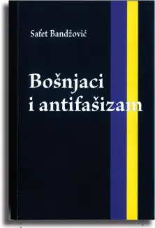  ?? ?? Bošnjaci i antifašiza­m. Ratni realizam i odjek rezolucija građanske hrabrosti (1941.)
