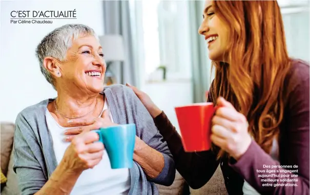  ??  ?? Des personnes de tous âges s’engagent aujourd’hui pour une meilleure solidarité entre génération­s.