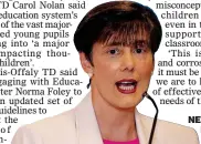  ?? ?? NEW PLaN: Norma Foley is engaging with Ms Nolan