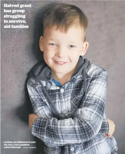  ?? Photo / Supplied ?? Lachlan, an Ashburton 6-yearold, has a rare condition called DiGeorge.
