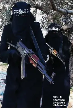  ??  ?? Elite: Al Khanssaa brigade is all-female