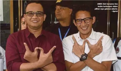  ??  ?? ANIES (kiri) bersama Uno ketika berkempen dalam pilihan raya gabenor Jakarta.
- Agensi