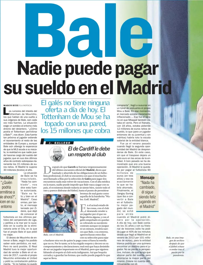  ??  ?? Bale, con el Madrid.
Bale, en una imagen de archivo después de que el fútbol echase a andar tras el parón por la pandemia.