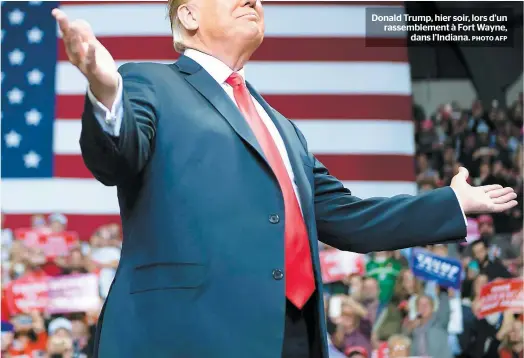  ?? PHOTO AFP ?? Donald Trump, hier soir, lors d’un rassemblem­ent à Fort Wayne, dans l’indiana.