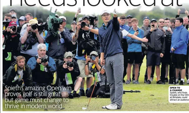  ??  ?? OPEN TO A CHANGE Spieth, who finds trouble on the 13th at Birkdale, could attract an audience