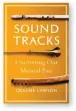  ?? ?? Sound Tracks: Uncovering Our Musical Past by Graeme Lawson
Bodley Head, 416 pages, £25
