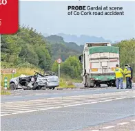  ??  ?? PROBE Gardai at scene of Co Cork road accident