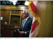  ?? NEW YORK TIMES ?? Sen. Bob Corker, R-Tenn.,targeted in a series of tweets by President Donald Trump, said the president acted if he was on his old reality-TV show, and said nearly every Senate Republican shared his concerns.