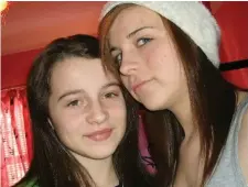  ??  ?? Shannon Gallagher (right) and her late sister Erin (13). The 15-year-old was found dead in her bedroom by her foster mum