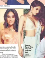  ?? PHOTOS: INSTAGRAM ?? Kareena Kapoor Khan (left) and Pranutan Bahl